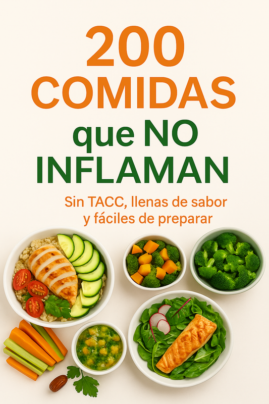 200 Comidas Que No Inflaman – Recetario Antiinflamatorio
